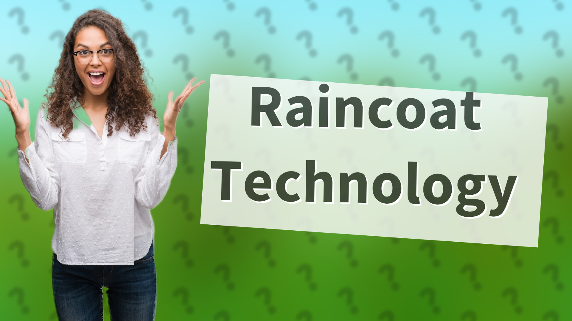 Raincoat Technology
