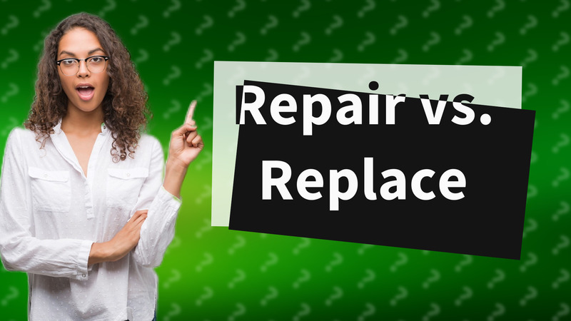 Repair vs. Replace