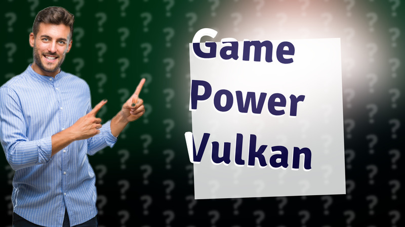 Game Power Vulkan