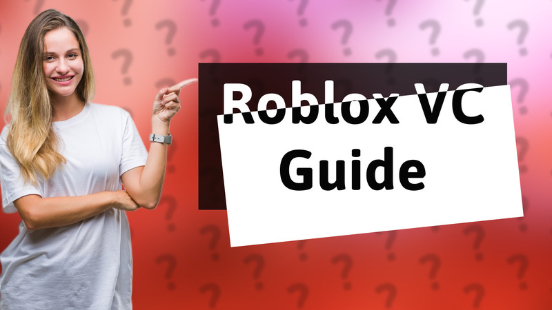 Roblox VC Guide
