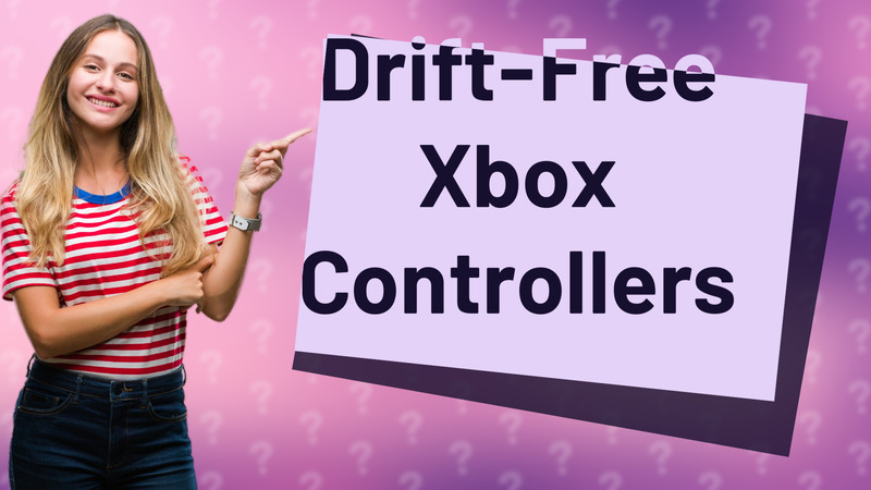 Drift-Free Xbox Controllers