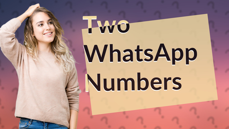 Two WhatsApp Numbers