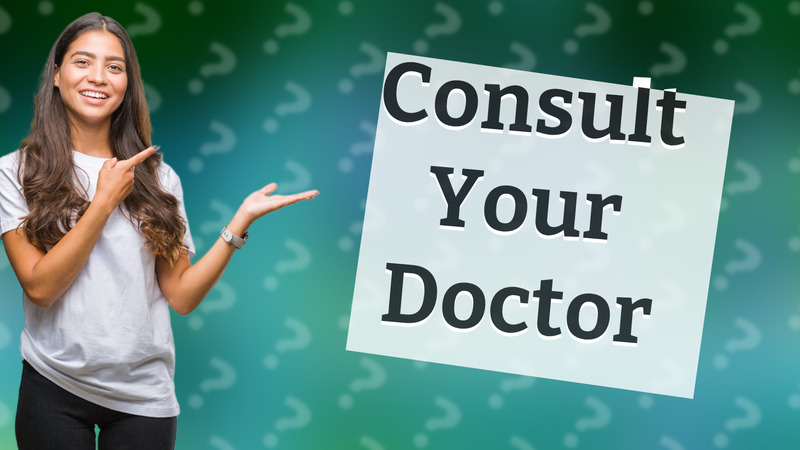 Consult Your Doctor