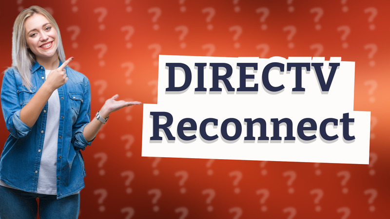 DIRECTV Reconnect