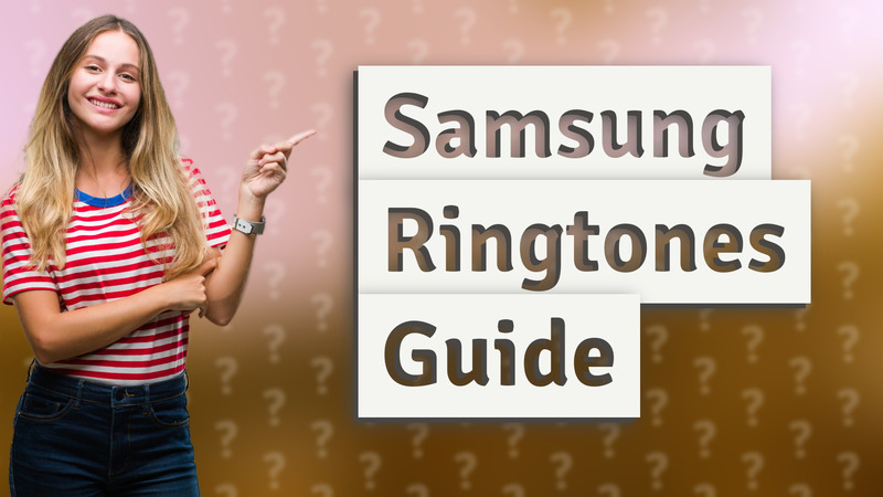 Samsung Ringtones Guide