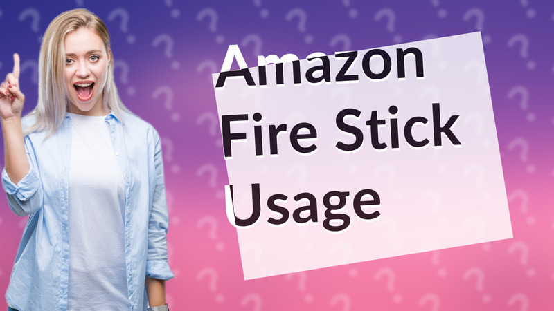 Amazon Fire Stick Usage