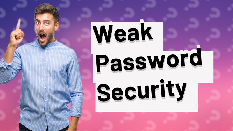 Weak Password Security