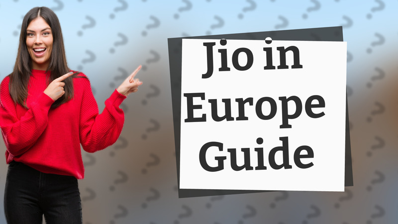 Jio in Europe Guide