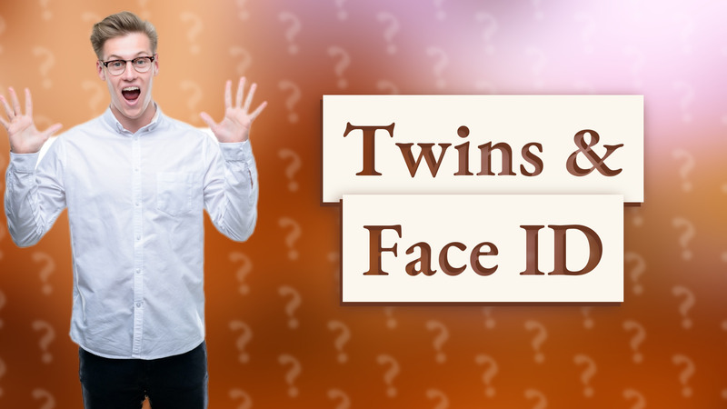 Twins & Face ID