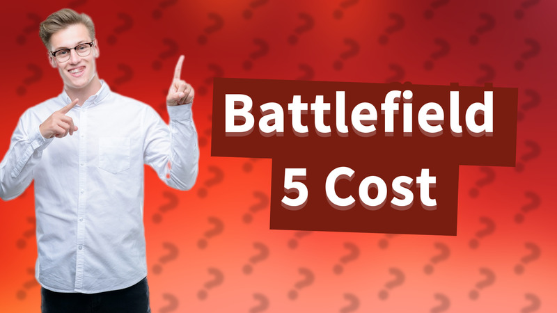 Battlefield 5 Cost