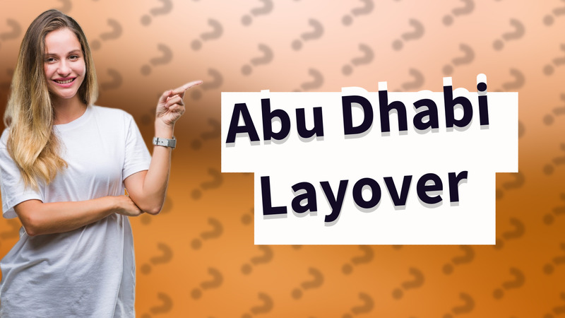 Abu Dhabi Layover