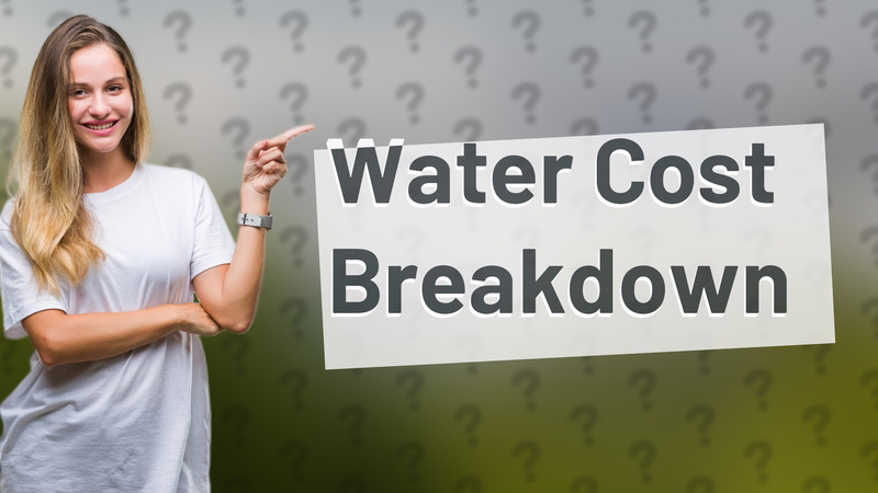 Water Cost Breakdown
