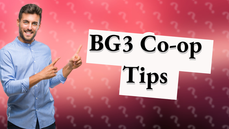 BG3 Co-op Tips