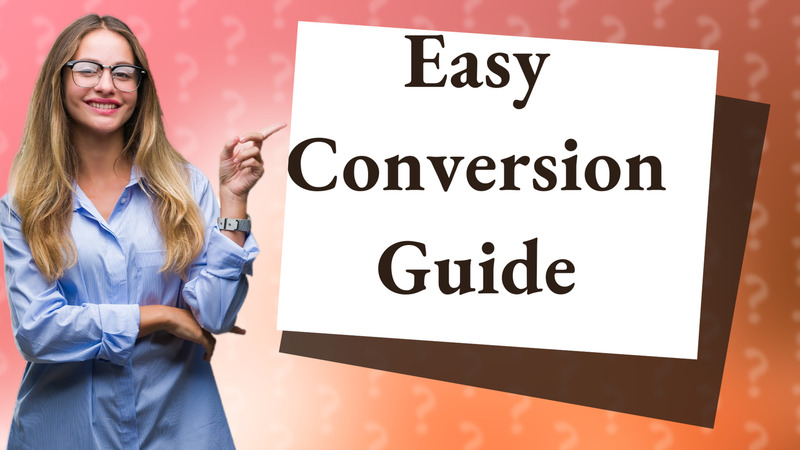 Easy Conversion Guide