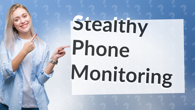 Stealthy Phone Monitoring