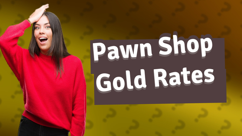 Pawn Shop Gold Rates