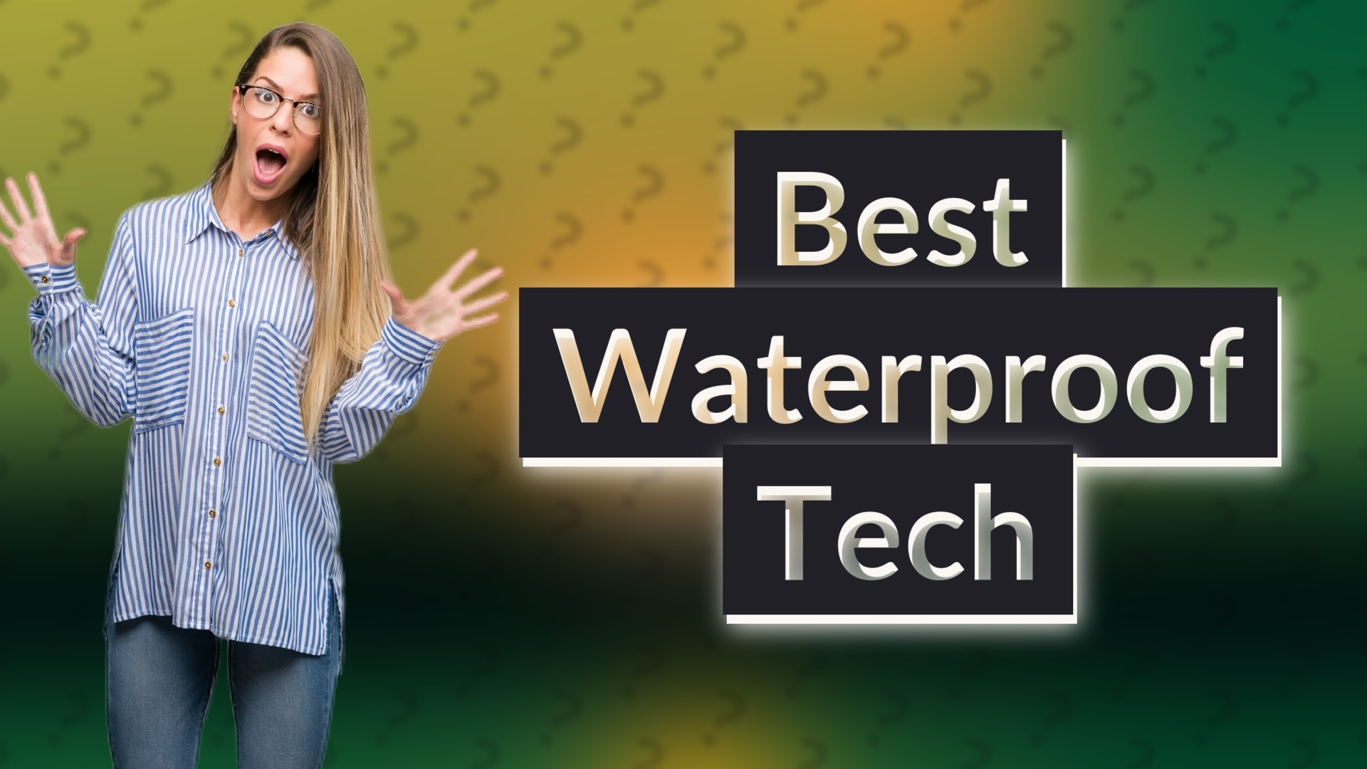 Best Waterproof Tech