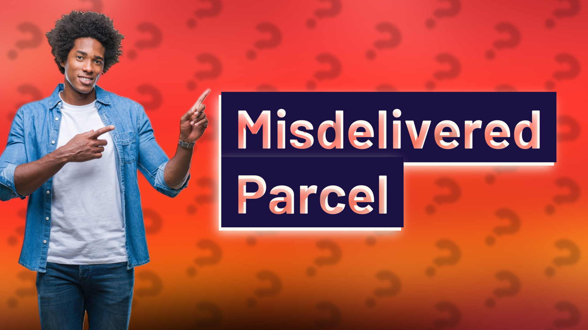 Misdelivered Parcel