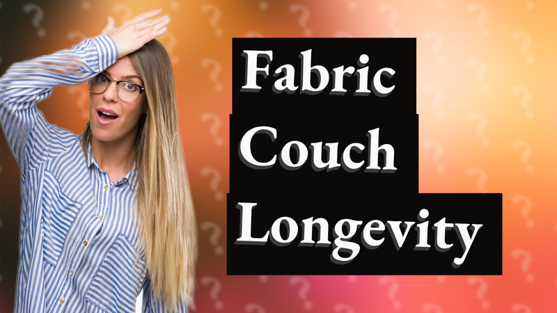 Fabric Couch Longevity