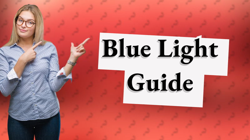 Blue Light Guide