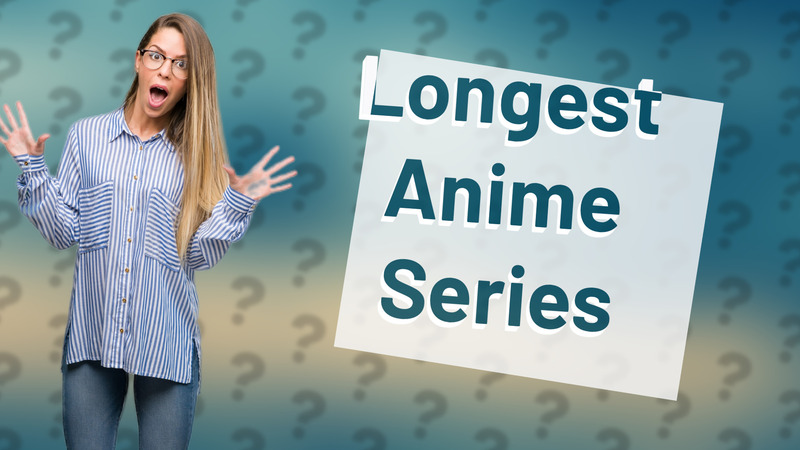 Longest Anime Series