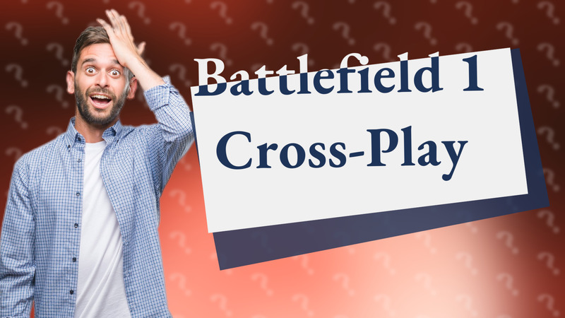 Battlefield 1 Cross-Play