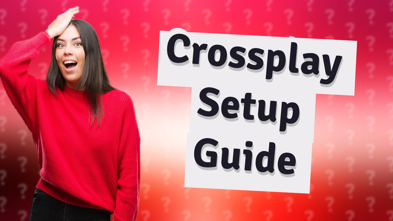 Crossplay Setup Guide