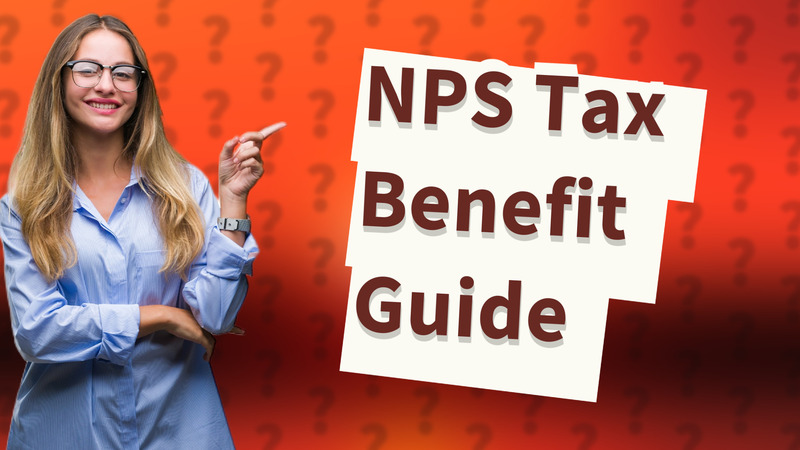 NPS Tax Benefit Guide