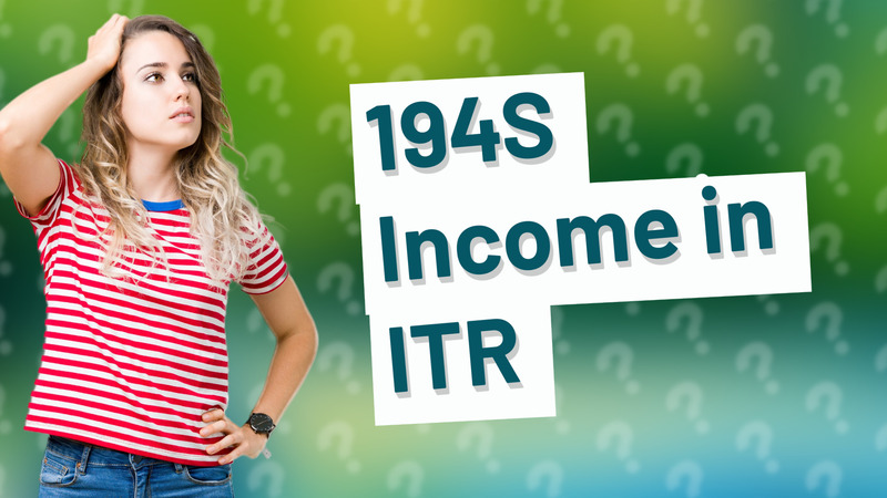 194S Income in ITR