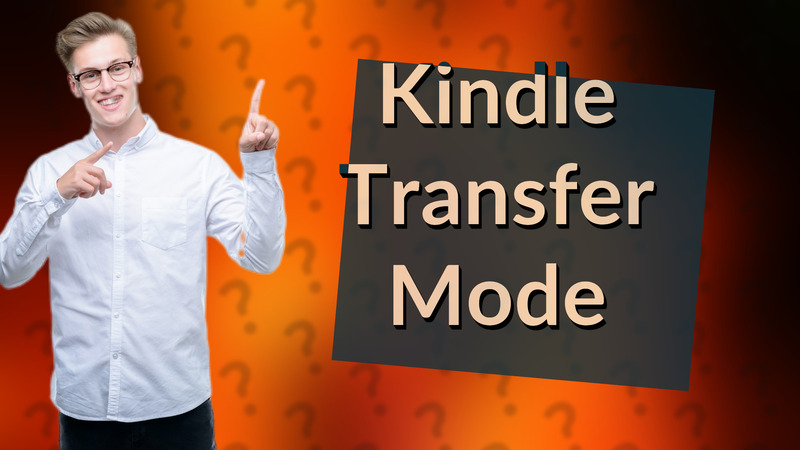 Kindle Transfer Mode