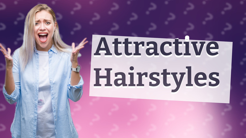 Attractive Hairstyles