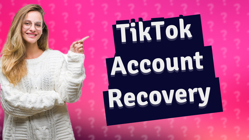 TikTok Account Recovery