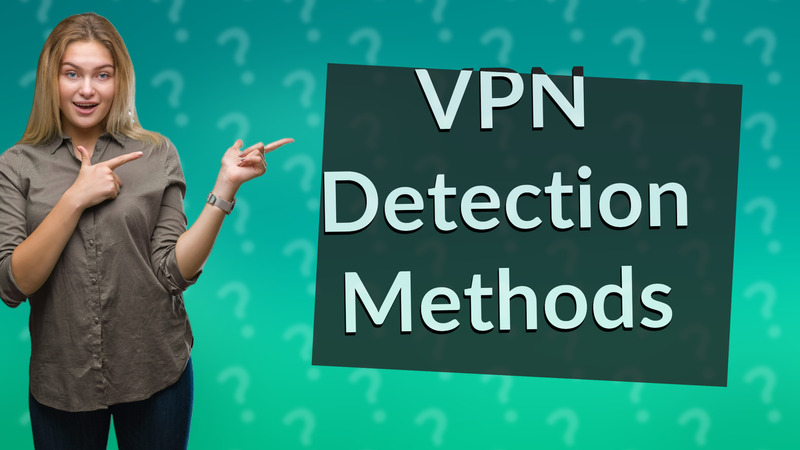 VPN Detection Methods