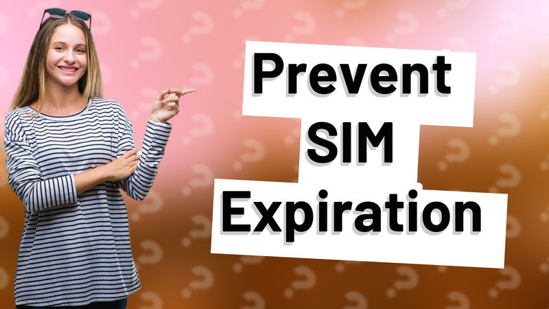 Prevent SIM Expiration