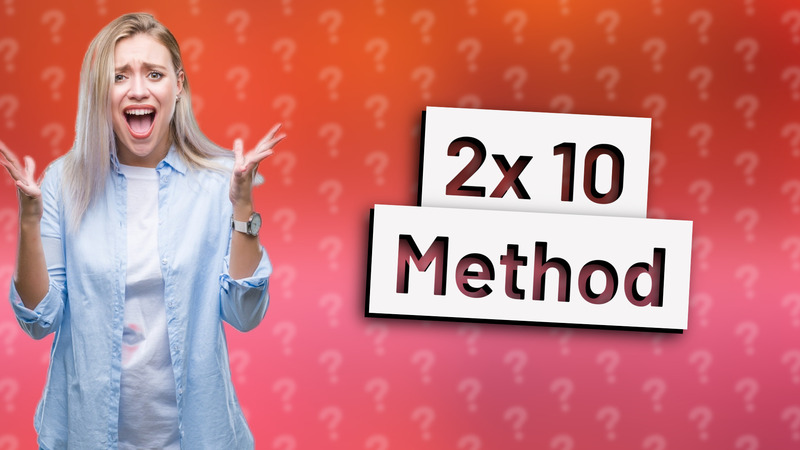 2x 10 Method