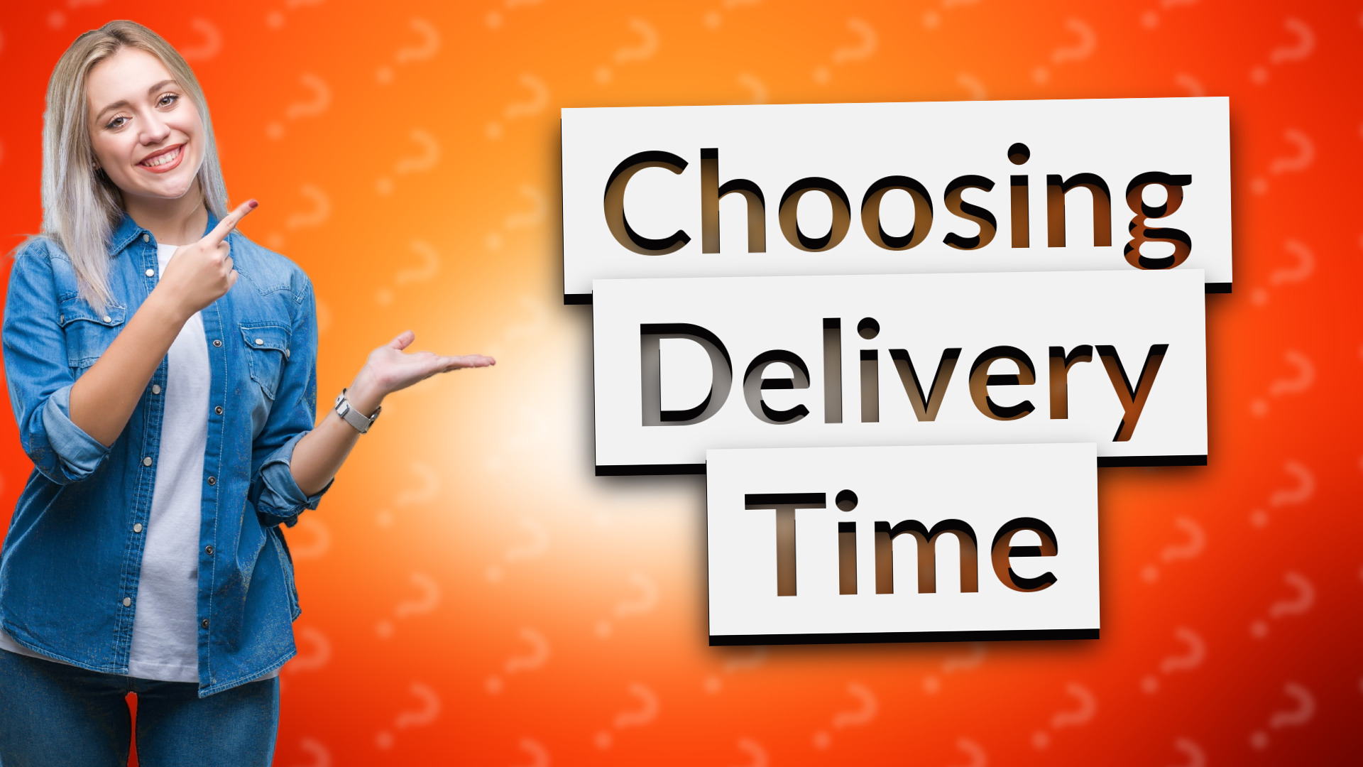 Choosing Delivery Time