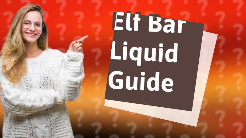 Elf Bar Liquid Guide