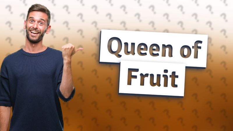 Queen of Fruit
