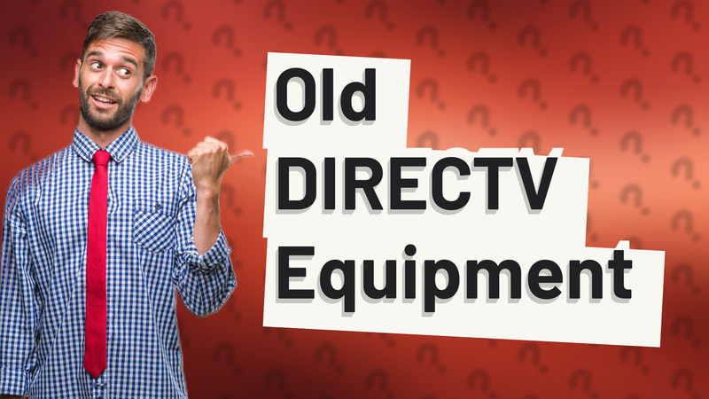 Old DIRECTV Equipment
