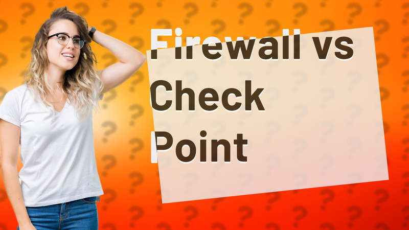 Firewall vs Check Point