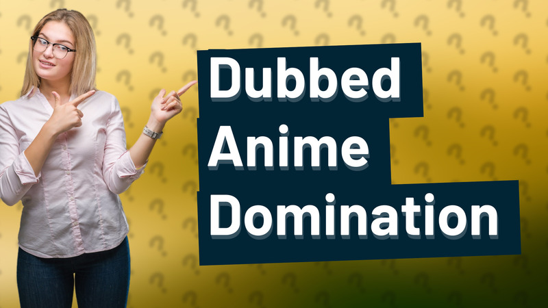 Dubbed Anime Domination