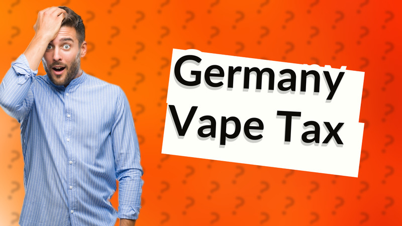 Germany Vape Tax