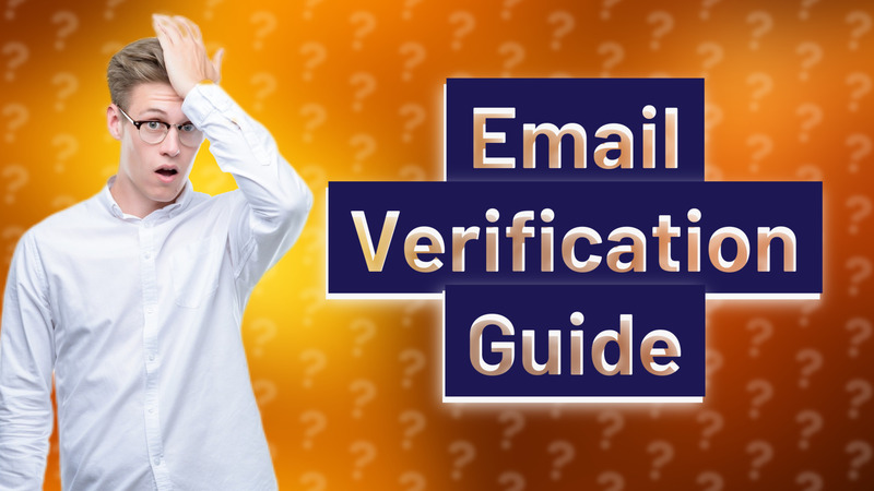 Email Verification Guide