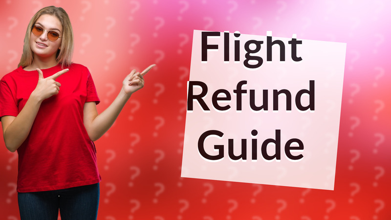 Flight Refund Guide