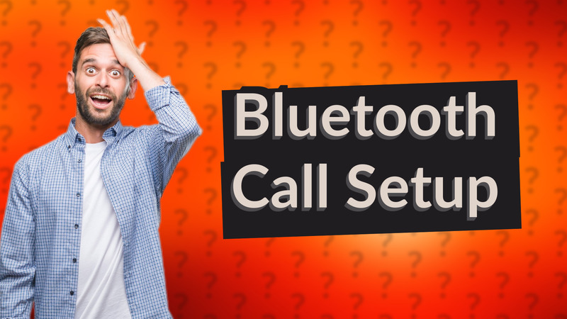 Bluetooth Call Setup