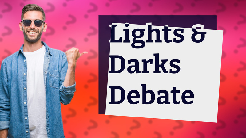Lights & Darks Debate