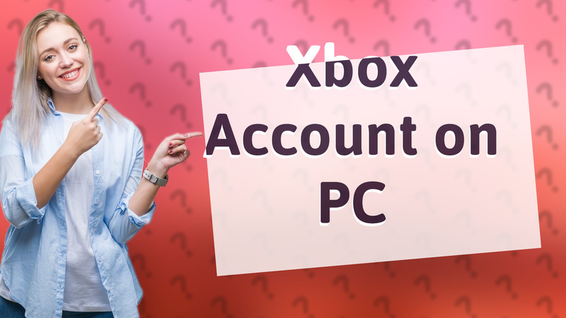 Xbox Account on PC
