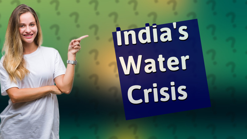 India's Water Crisis