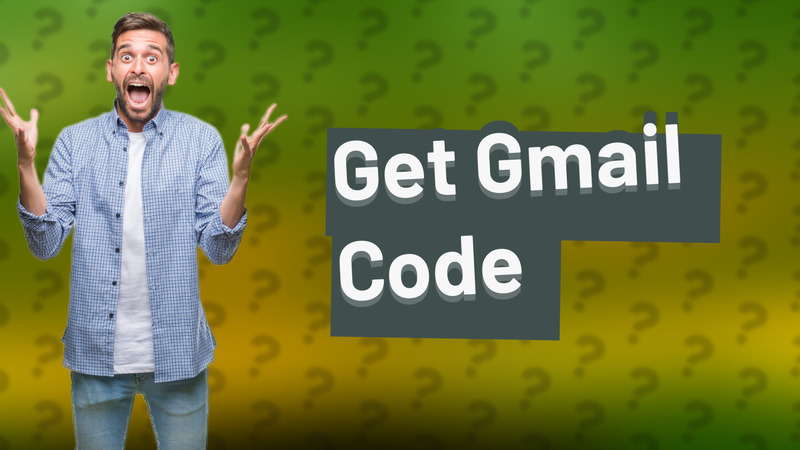 Get Gmail Code