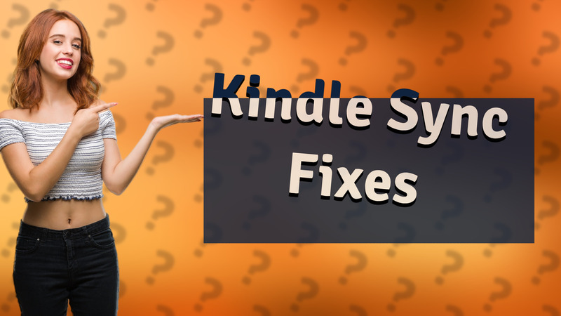 Kindle Sync Fixes